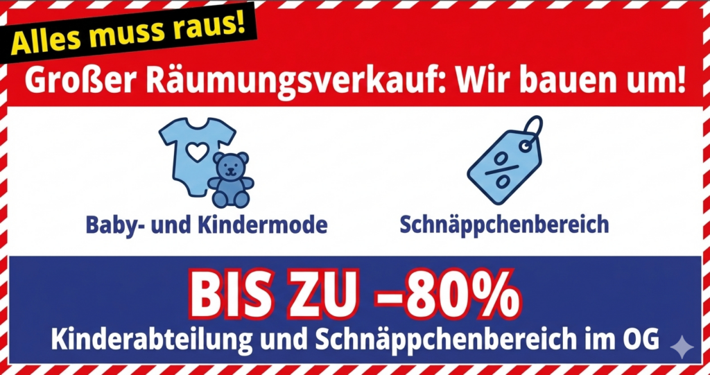 ALLES MUSS RAUS! 💥 Bis zu -80% wegen Umbau: Baby-/Kinderabteilung